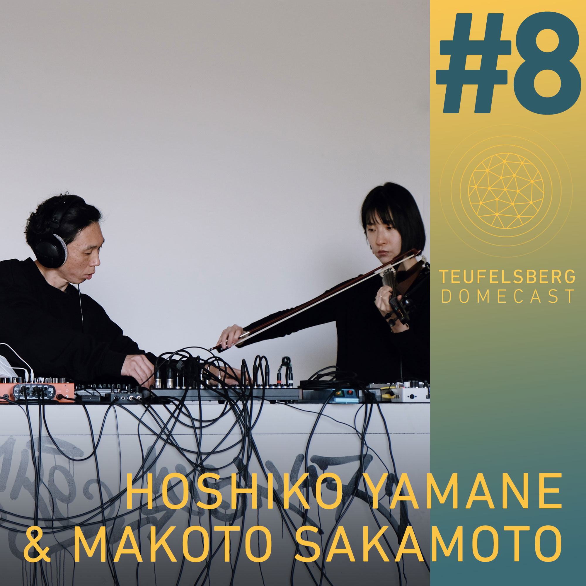 Hoshiko Yamane + Makoto Sakamoto – Domecast #8